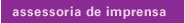 Assessoria de Imprensa